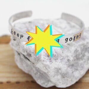 Keep Effing Going - Hand Stamped Anodized Aluminum Bangle - Adjustable